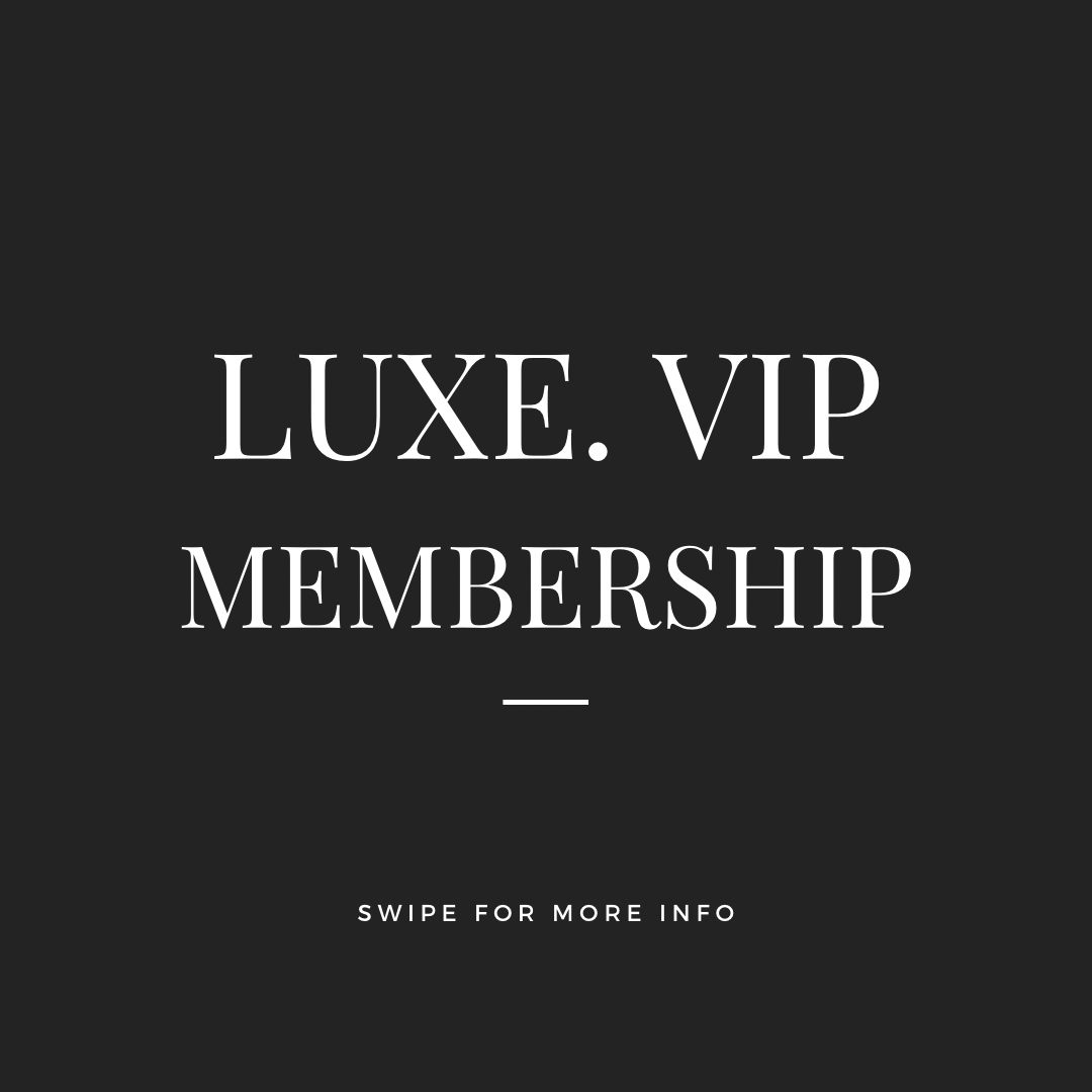 LUXE. VIP MEMBERSHIP